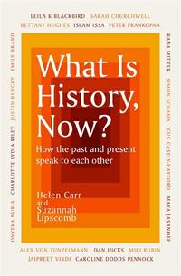What is history now? book by Helen Carr and Suzannah Lipscomb