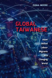 copy of book 'Global Taiwanese: Asian Skilled Labour Migrants in a Changing World' with picture of a city at night from a rooftop in background